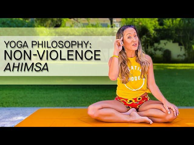 Yoga Philosophy -- Ahimsa, Non-Violence