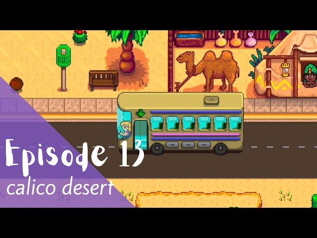 Stardew Valley Let's Play: Episode 13 - Calico Desert!