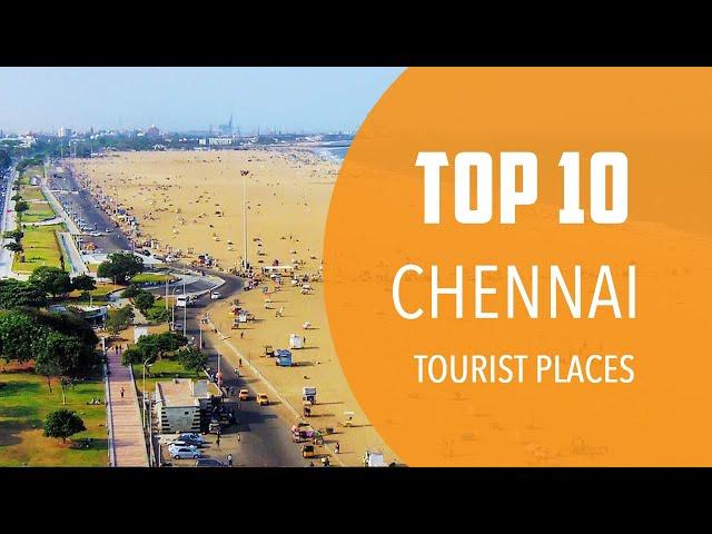 Top 10 Best Tourist Places to Visit in Chennai | India - English