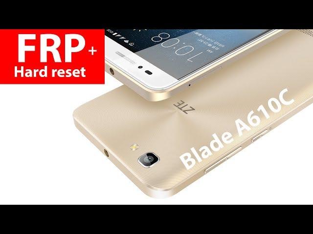 FRP ZTE Blade A610c + сброс настроек (Hard reset)