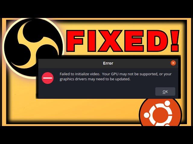 Failed to initialize video your gpu may not be supported  Obs-studio error solved Ubuntu