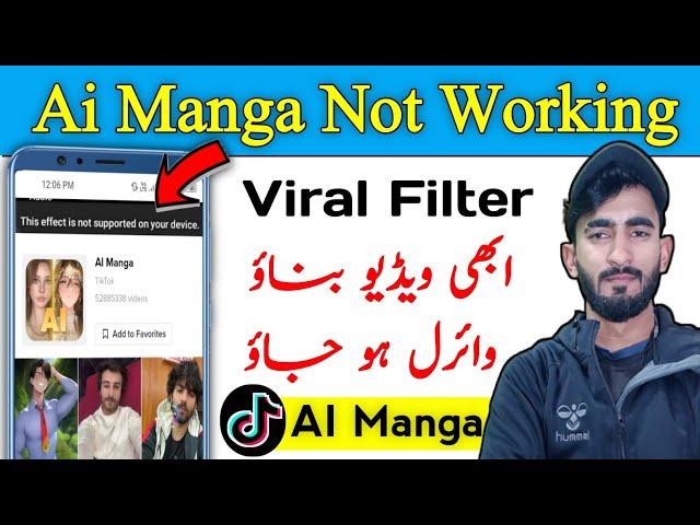 AI Manga Filter TikTok Not Working || This Effect Doesn't Work this Device || Ai Manga TikTok