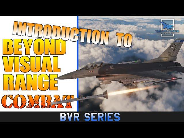 Introduction to Beyond Visual Range Combat | BVR Series | Part 1