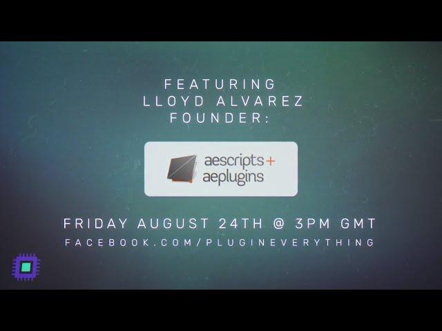 Plugin Everything Show - With Lloyd Alvarez from aescripts + aeplugins