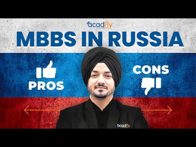 MBBS from Russia for Indian Students || Pros and Cons || AcadFly