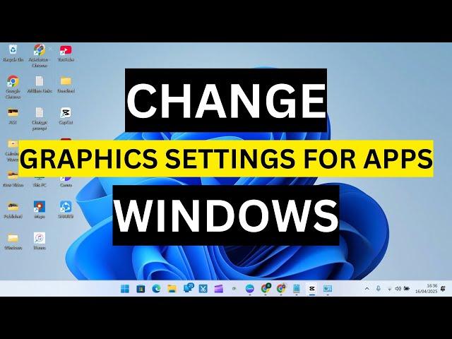 How to Change Graphic Settings for Apps on Windows