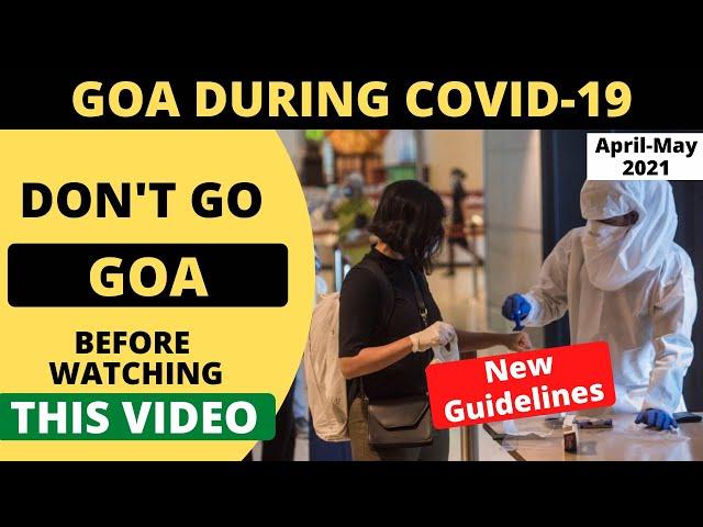 GOA AFTER LOCKDOWN APRIL - MAY 2021 | TRAVEL GOA DURING COVID 19 | GOA NEW GUIDELINES | BOMBAY GOA