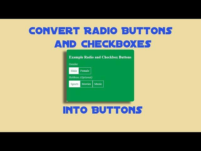 Convert Radios and Checkboxes into Buttons | HTML & CSS