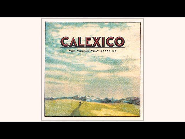 Calexico - 'Girl in the Forest' (Official Audio)