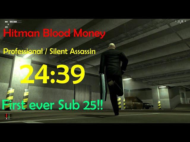 Hitman Blood Money Speedrun in 24:39 - Professional/Silent Assassin- First ever sub 25