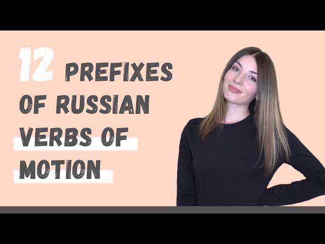 Prefixes of Russian Verbs of Motion