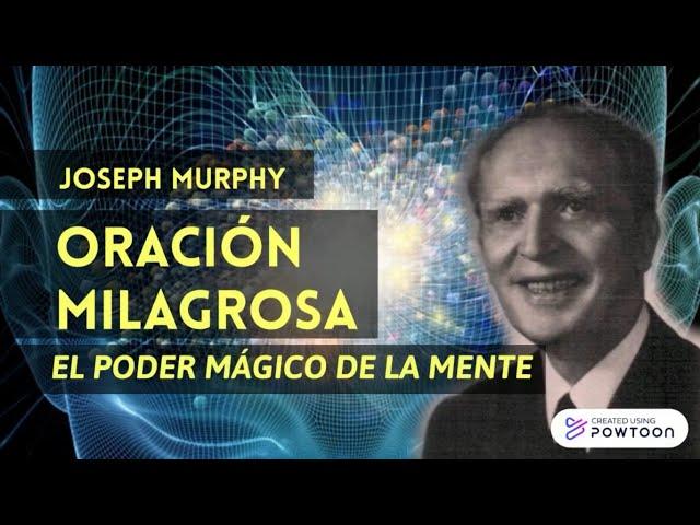 Joseph Murphy - El poder mágico de la mente- ORACIÓN MILAGROSA - Léela todos los días.