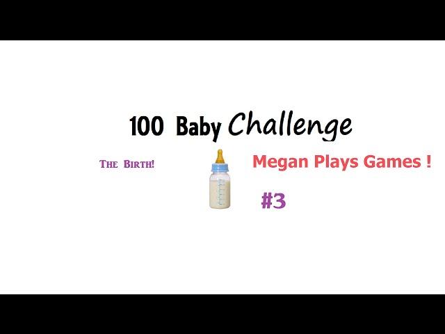Sims 4 100 Baby Challenge #3 The Birth! | Megan Plays Games !