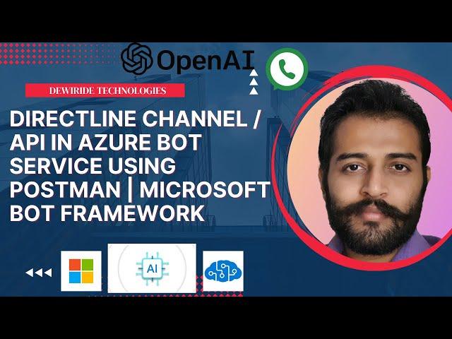 4.3. Using Directline Channel/API in Azure Bot Service using Postman | Token | Send/Receive Activity