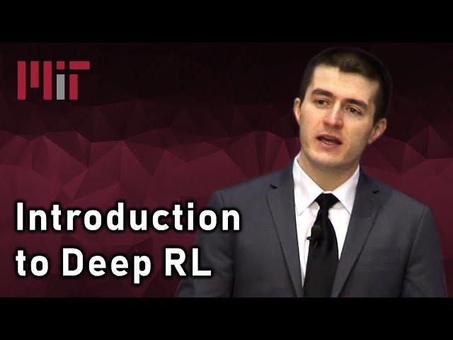 MIT 6.S091: Introduction to Deep Reinforcement Learning (Deep RL)