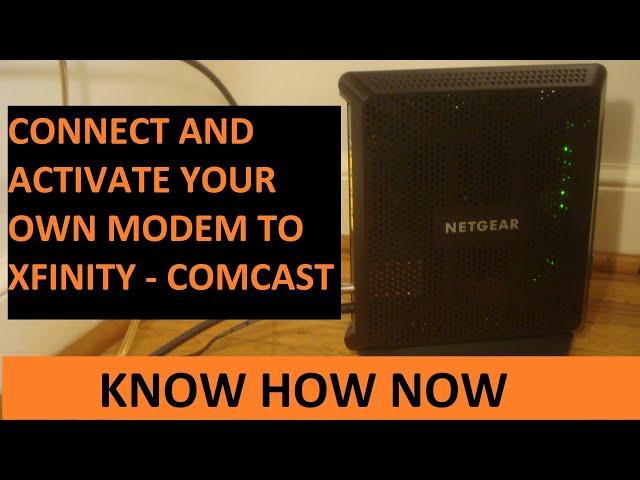 Connect and Activate Your Own Cable Modem to Xfinity Comcast