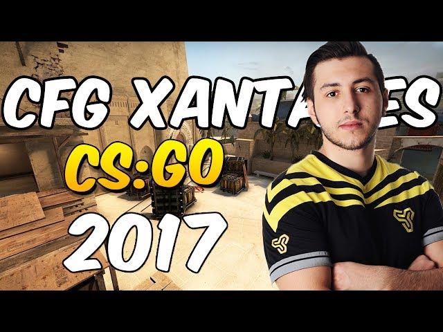 CFG XANTARES CSGO! КОНФИГ ! НАСТРОЙКИ ! CSGO Pro 2017   Stream Highlights