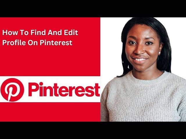 How To Find And Edit Profile On Pinterest