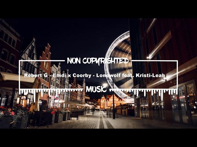 Emdi x Coorby - Lonewolf feat. Kristi-Leah |NonCopyrihtedMusic|