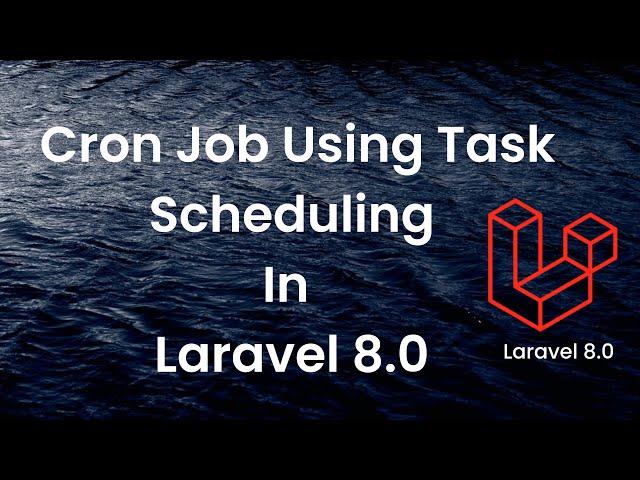 Task Scheduling (cron Job) In Laravel 8.0