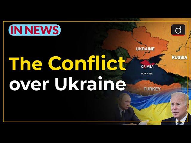 The Conflict over Ukraine - IN NEWS | Drishti IAS English