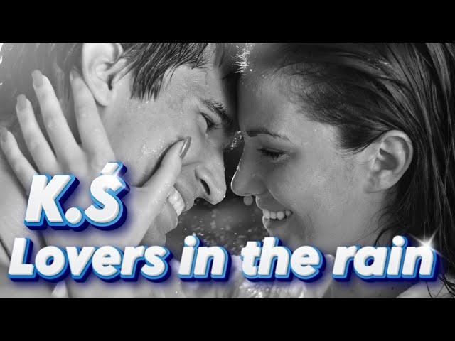 K. Ś. -  Lovers in the rain - 2024