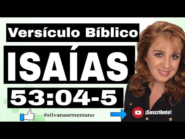 Isaias 53:04-5 Sanidad en mi Versiculo Biblico de Sanacion