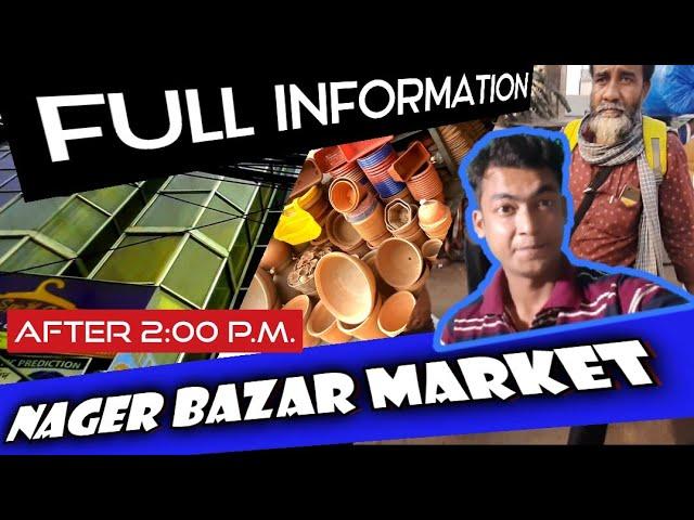 NAGER BAZAR information of market | Nagar Bazar market in Kolkata | ep#4