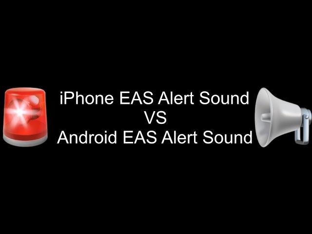 Android vs iOS | EAS Alert Sound