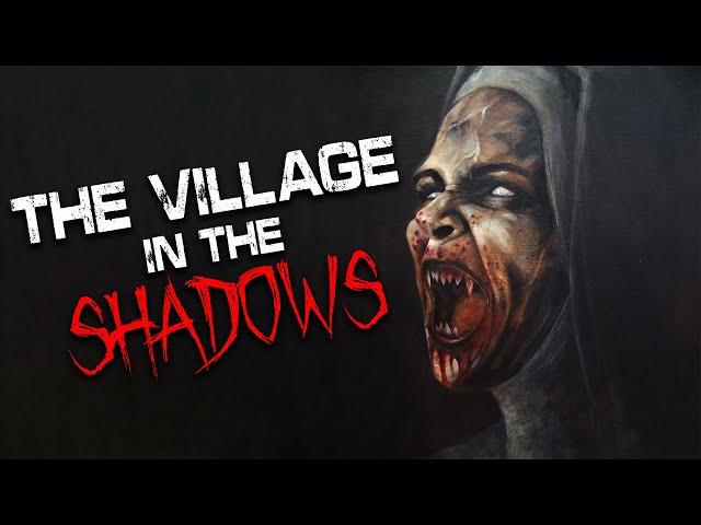 "The Village In The Shadows" Creepypasta | Scary Stories from The internet