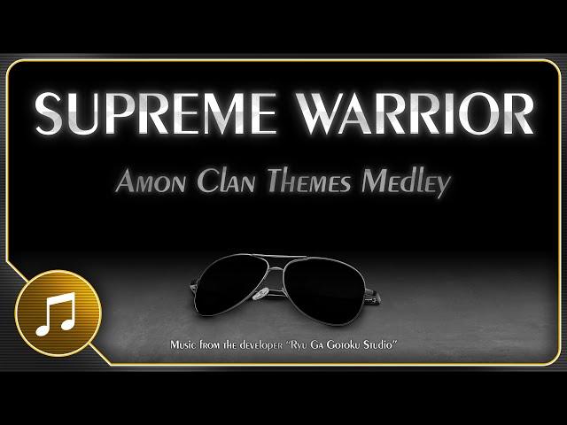 Supreme Warrior (Amon Clan Themes Medley) | Yakuza OST