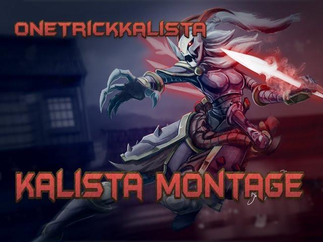 OneTrickKalista - Kalista Montage 5