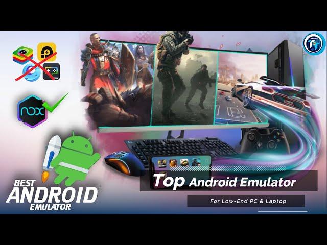 Download Top Android Emulator For PC and Laptop | The perfect emulator to play mobile games on PC.