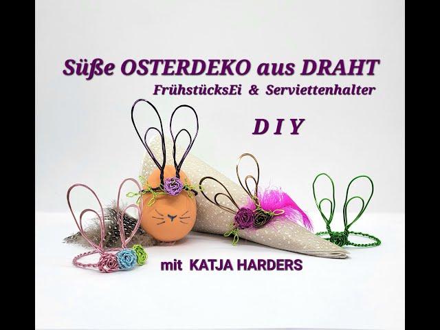 DIY   Süße OSTERDEKO aus DRAHT /  FrühstücksEi & Serviettenhalter