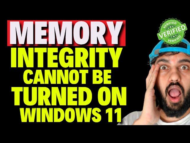 Memory Integrity Cannot be Turned On Windows 11