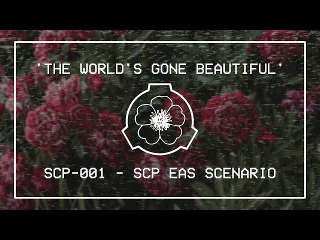 'The World's Gone Beautiful' -SCP-001 EAS SCENARIO