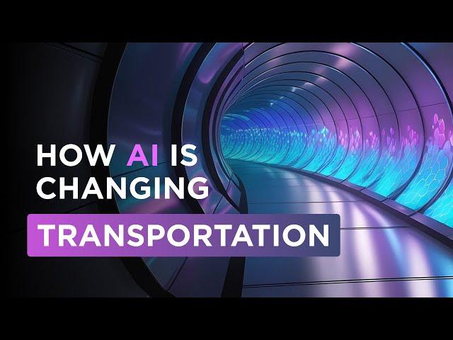 The AI Future of Transportation | How AI is transforming transport and logistics