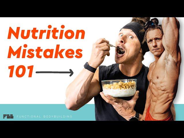 Nutrition Mistakes: Part One