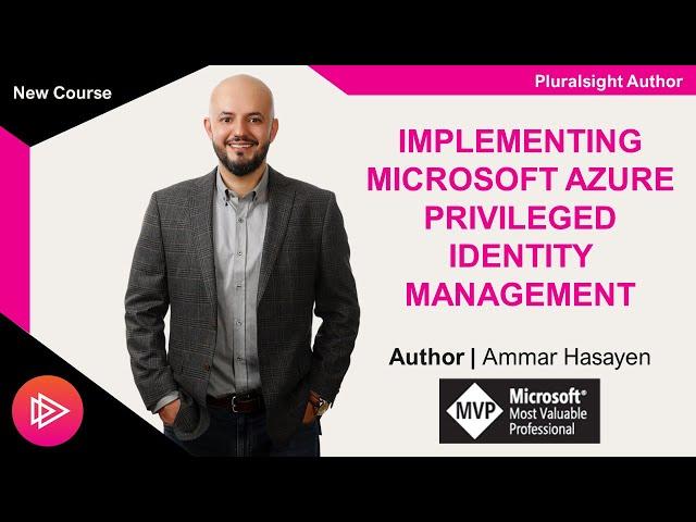 Pluralsight:  Azure AD PIM (Privileged Identity Management) Course