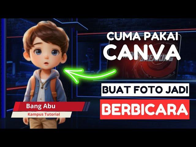  TUTORIAL MEMBUAT POTO BERBICARA DI CANVA | Belajar AI untuk Pemula