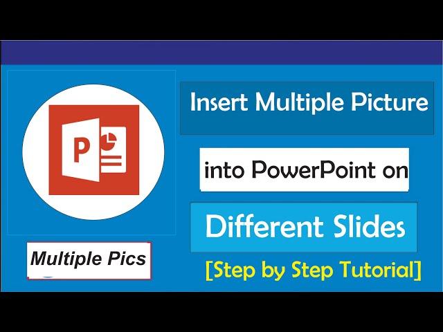 How to insert multiple pictures into PowerPoint on different slides