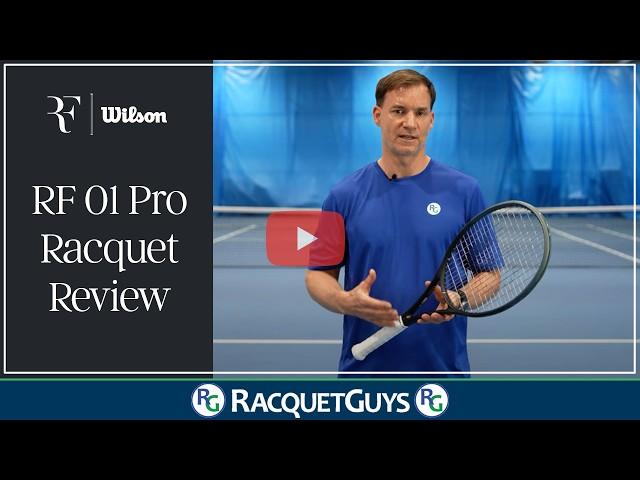 Wilson RF 01 Pro Review – Roger Federer's New Racquet