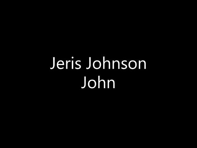 Jeris Johnson - John (Lyrics)