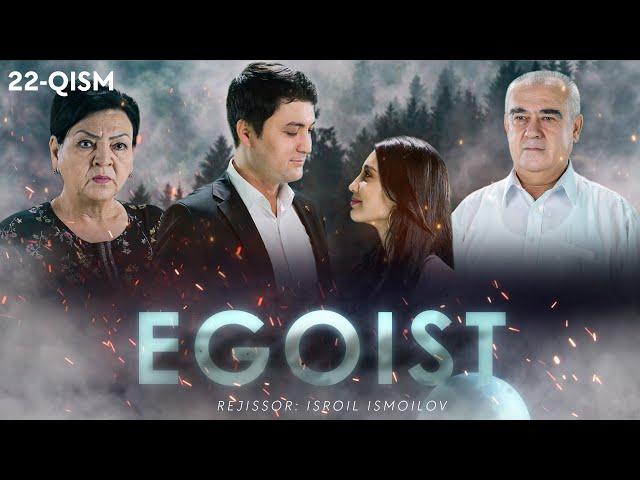 Egoist (milliy serial) | Эгоист (миллий сериал) 22-qism