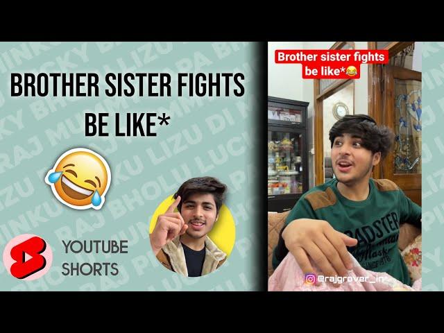 Brother sister fights be like* | Raj grover |#shorts