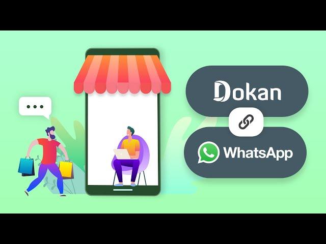 How to integrate WhatsApp in your Dokan powered Multivendor Marketplace