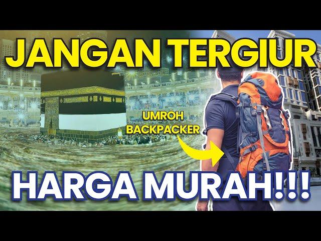 5 RISIKO UMROH BACKPACKER‼️ JANGAN TERGIUR HARGA MURAH