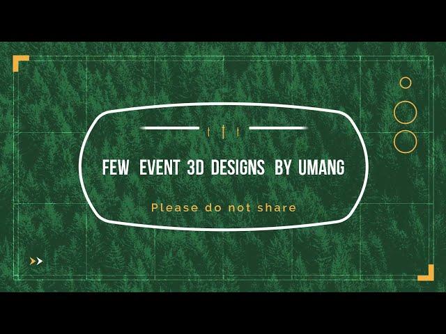 Umang Design Portfolio, 3D Visualization & Walkthrough Animation & Modeling/Dimensioning Events DXB.