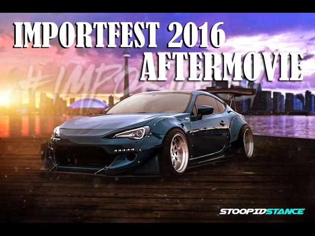 IMPORTFEST 2016 AFTERMOVIE | TORONTO | STOOPID STANCE