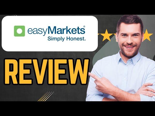 EasyMarkets Forex Broker Review | All you Need to Know !